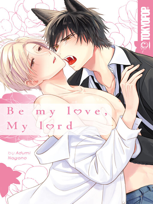 Title details for Be My Love, My Lord by Adumi Nagano - Available